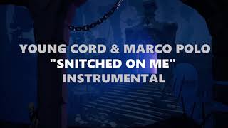 Young Cord & Marco Polo - Snitched On Me (Instrumental)