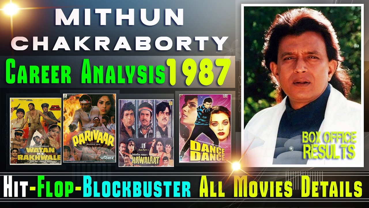 Mithun Chakraborty Hit And Flop All Movies List 1987 With Box Office Collection Analysis Youtube