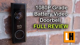Eufy 1080P Grade Battery Video Doorbell Review -  Unboxing Features Setup Installation Video & Audio