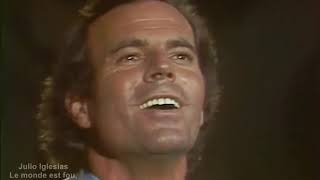 Julio Iglesias - Le monde est fou, le monde est beau (1978)