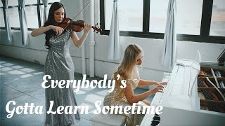 Everybody&#39;s Gotta Learn Sometime - Korgis | pianist Anna Demis, violinist Joana Kaimi