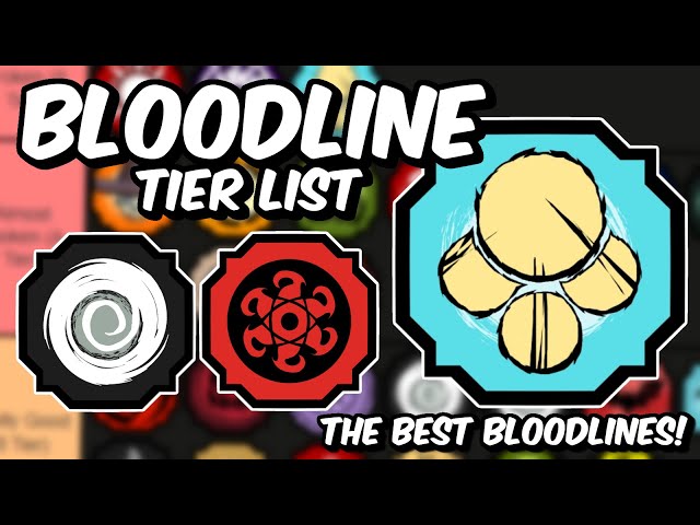 Nuevo) Tier List Actualizado - Los Mejores Bloodlines de Shindo Life V.212  