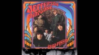 Watch Her Ride- Jefferson Airplane.