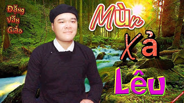 MÙN XẢ LÊU | bản thu âm mới nhất cực hay | ĐẶNG  VĂN GIÁO | MUSIC VIDEO | nhạc chế dân tộc dao tuyển