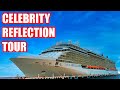 Celebrity Reflection Ship Tour!