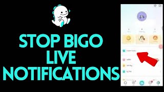 How To Stop Bigo Live Notifications?