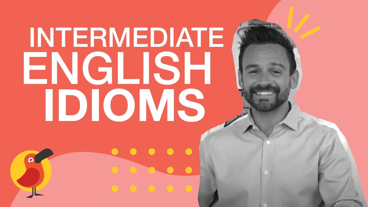 Intermediate English idioms YouTube