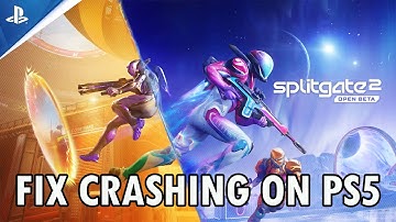 Fix Splitgate 2 Beta Crashing or Crashes at Startup on PS5