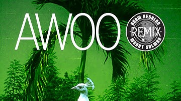SOFI TUKKER - Awoo feat. Betta Lemme (Adam Aelson & Murat Salman Remix)