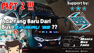 Part 2 !!! Ada Yang Baru dari Bus Sambiru 99 ???