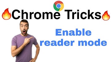 How to enable reader mode in chrome ||Chrome flags #chrometricks