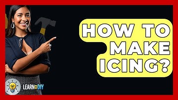 How To Make Icing? - LearnToDIY360.com