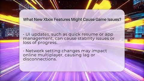 What New Xbox Features Might Cause Game Issues? - Green Button Gaming