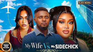 MY WIFE VS MY SIDECHICK (UCHE MONTANA, MAURICE SAM, CHIOMA NWAOHA)Latest Nigerian Movie 2026
