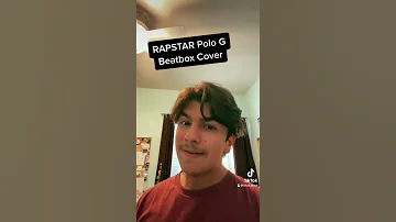 Rapstar by Polo G Beatbox Cover
