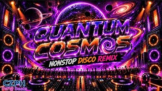 🌌⚛️ QUANTUM COSMOS 🚀🔥Nonstop Disco Remix | Cosmic EDM Dance Party Mix