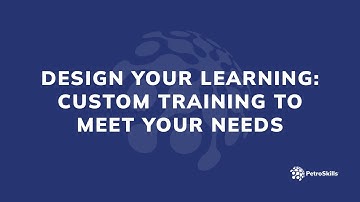 Design Your Learning: Custom Training to Meet Your Needs