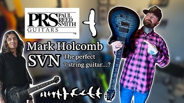PRS SE Mark Holcomb SVN 7 String Guitar Review
