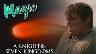 A Magic Comet in A Knight of the Seven Kingdoms EP 1