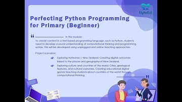 ByteEd Learning Module: Perfecting python for primary learners