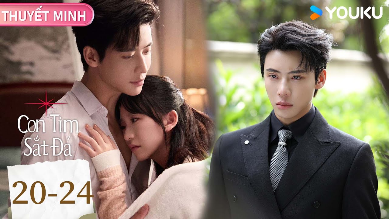 [THUYẾT MINH] Con Tim Sắt Đá 20-24 CLIP | Đại Cao Chính, Kim Tử Toàn | Phim Tình Cảm Hấp Dẫn | YOUKU