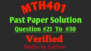 MTH401 :Past paper solution || Question #21  to 30||Maths by zahfran