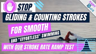 STOP Gliding & Counting Strokes for Smooth & Effortless Swimming with our Stroke Rate Ramp Test!