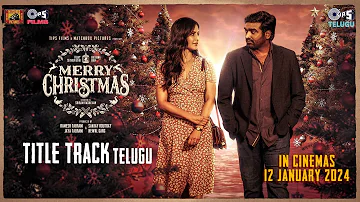 Merry Christmas (Telugu) - Title Track | Vijay Sethupathi | Katrina Kaif | Pritam | Sreerama Chandra