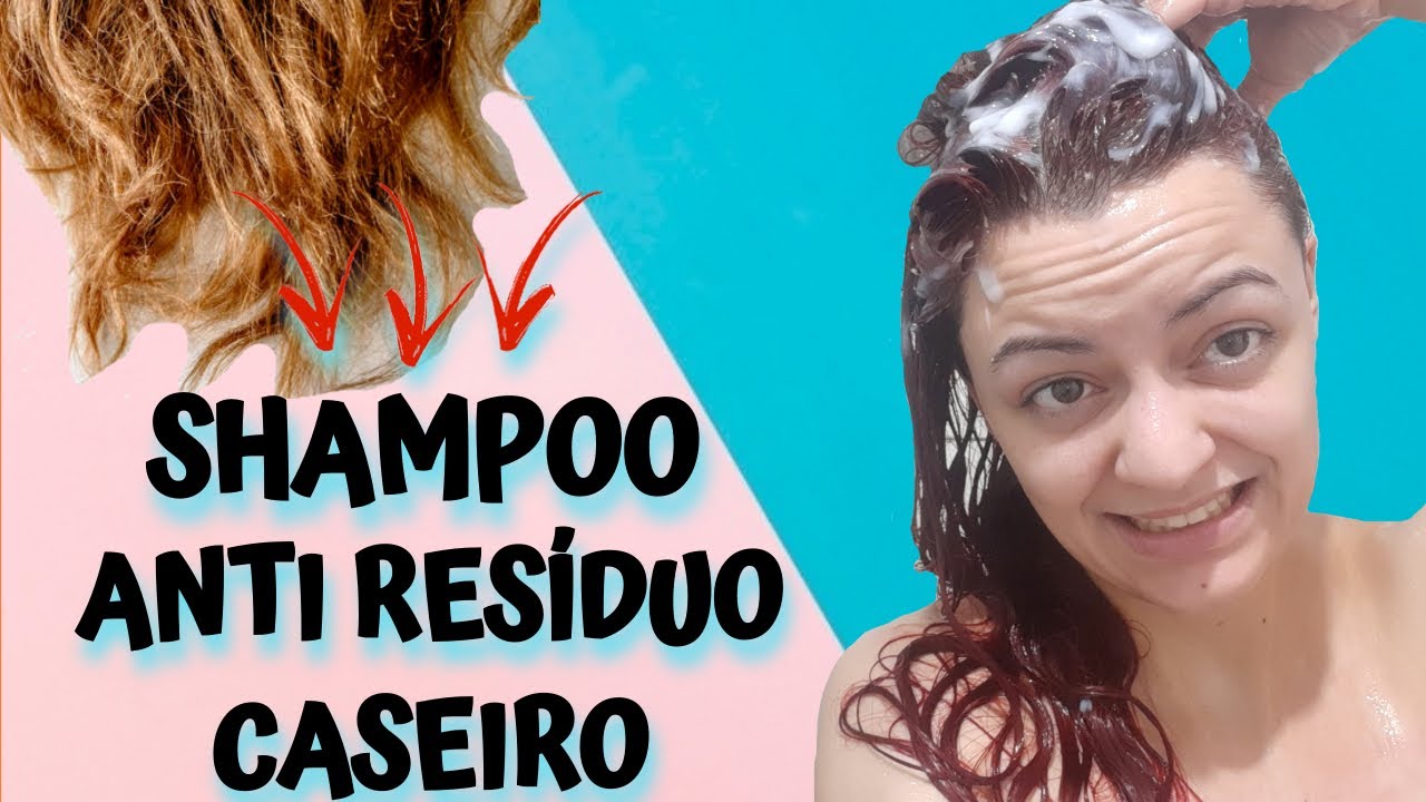SHAMPOO ANTI RESÍDUO CASEIRO PASSO A PASSO - YouTube