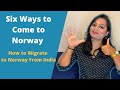 6 Ways to Come to Norway | How to Migrate to Norway From India | Hindi Vlog | MukkamPost Europe