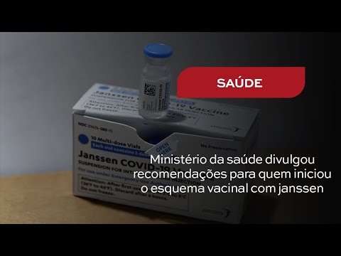 Ministério da saúde divulgou recomendações para quem iniciou o esquema vacinal com janssen