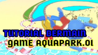 TURORIAL CARA BERMAIN GAME AQUAPARK. screenshot 2