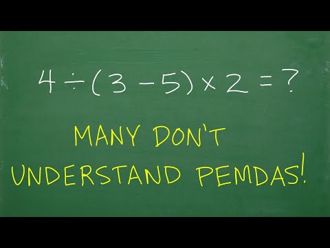 4/(3 – 5) x 2 =? Many don’t understand PEMDAS!