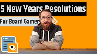 5 New Years Board Game Resolutions