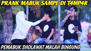 Prank Mabuk Sholawat Langsung Di T4mp4r