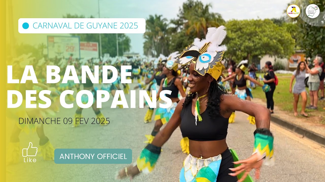 CARNAVAL DE GUYANE 2025 - LA BANDE DES COPAINS - DÉFILÉ DU DIMANCHE 9 FEVRIER  À KOUROU