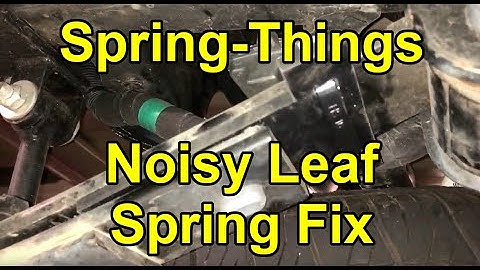 [HOW TO] Fix Noisy Leaf Springs - Install a Spring-Thing (Pretty Much Any Pickup Truck)