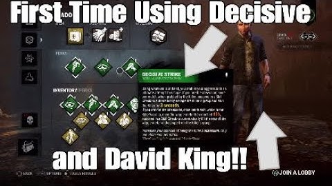 First Time Using Decisive And David King!!|DBD