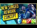 Singed has skill shots now epic singed rework concept