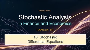 10. Stochastic Differential Equations | Stochastic Analysis