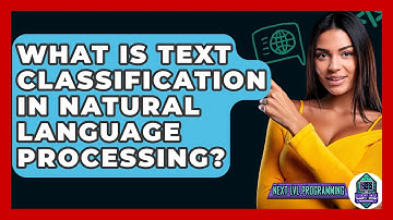 What Is Text Classification In Natural Language Processing? - Next LVL Programming