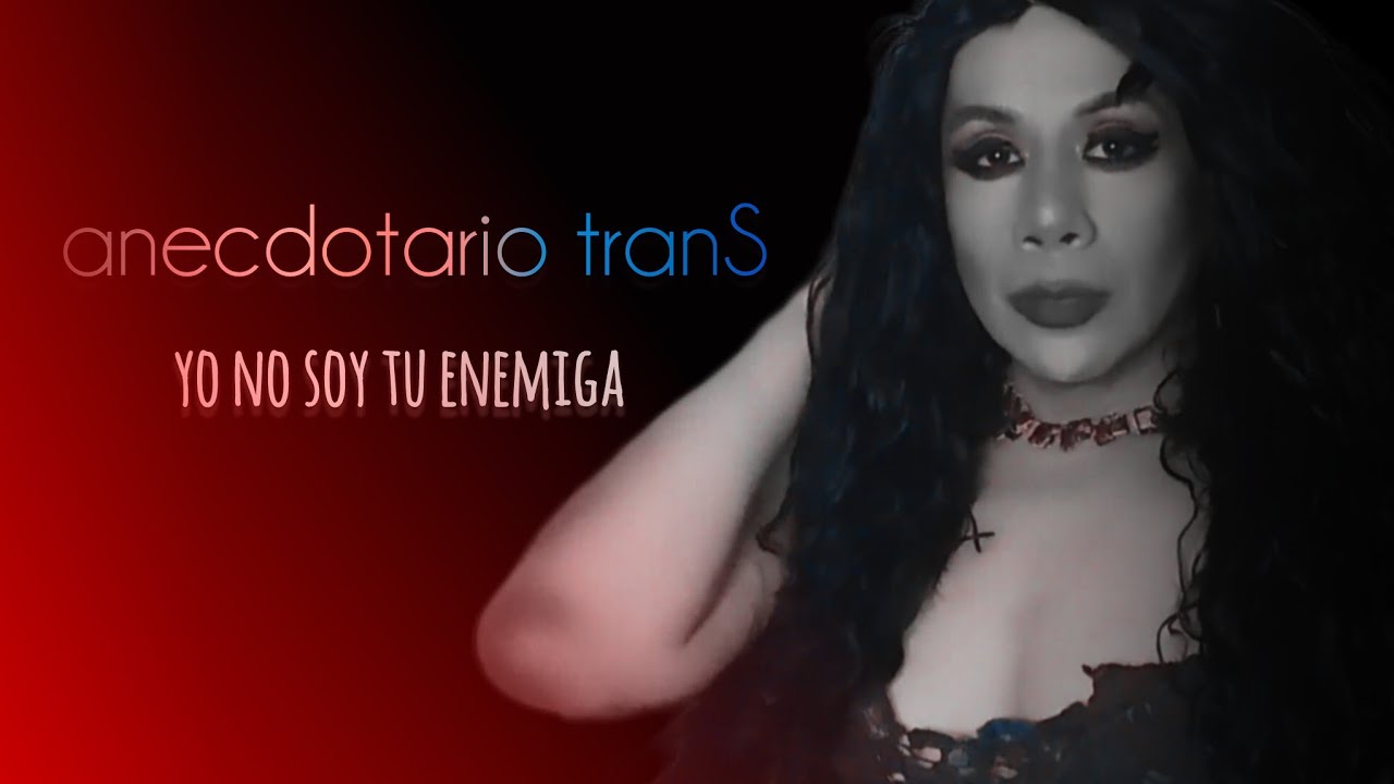 anecdotario tranS  ,yo no soy tu enemiga @SOYDAYANLEÓN 