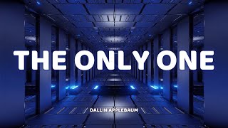 Dallin Applebaum - The Only One (Lyrics)