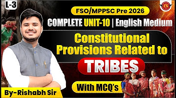 03 | Constitutional Provisions Related to Tribes | FSO/MPPSC 2026 Unit 10 | Complete Lecture MCQs