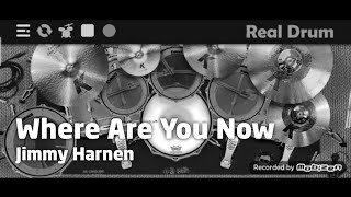 Where Are You Now - Jimmy Harnen (Drum cover)