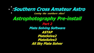 Astrophotography Pre-Install (Windows) Part 2 - Plate Solving
