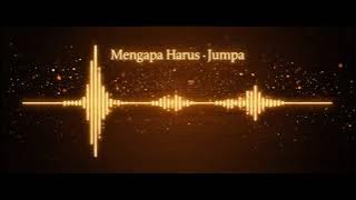 D'lloyd - Mengapa Harus Jumpa | Cover