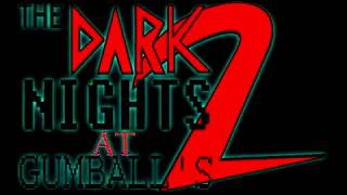 The Dark Nights At Gumball's 2 Trailer