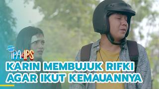 Karin persuades Rifki to follow her wishes | FORMER SCIENCE & SOCIAL STUDENT | EPS.538 (4/5)