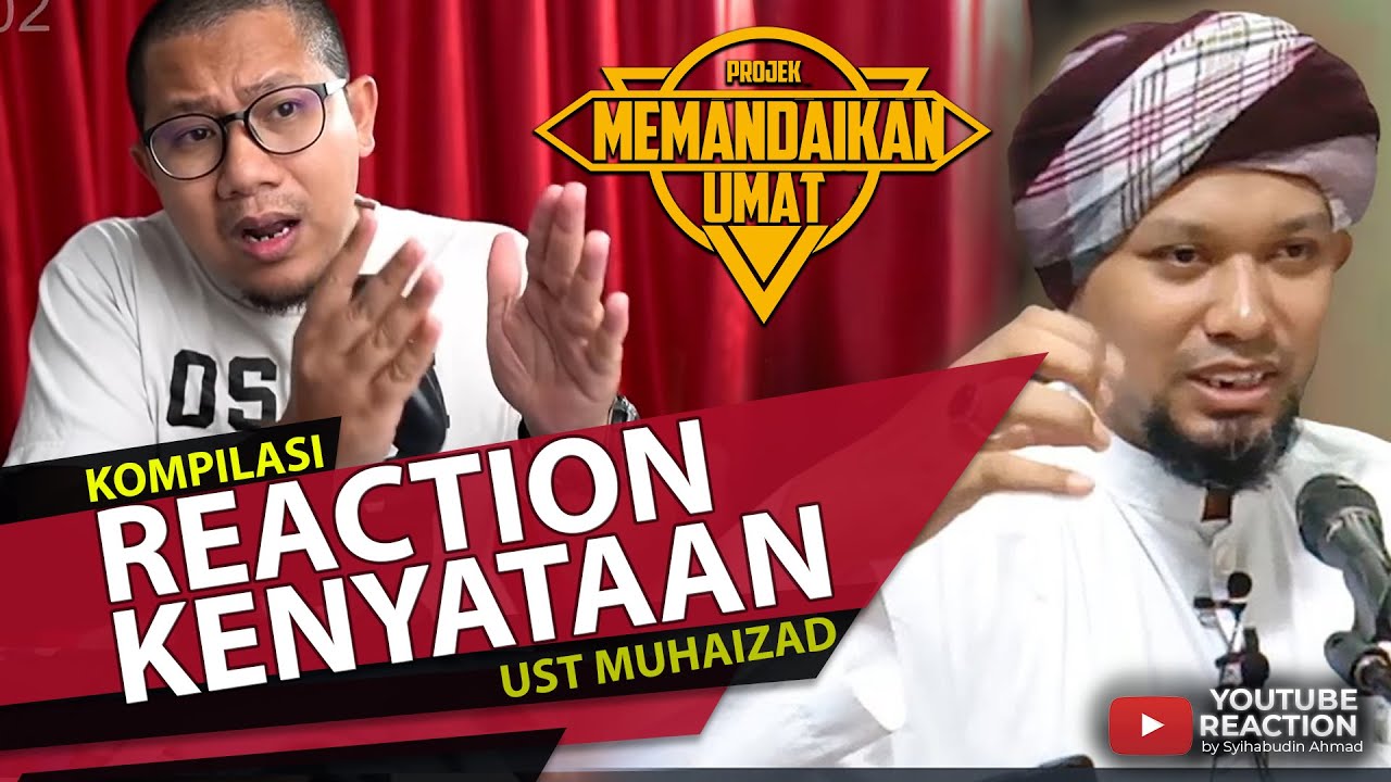#3 Kompilasi Reaction Kenyataan Ust Muhaizad